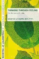 Thinking Through Feeling: God, Emotion and Passibility - Anastasia Philippa Scrutton - cover