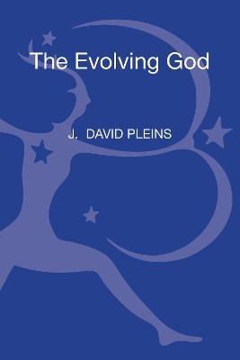The Evolving God: Charles Darwin on the Naturalness of Religion - J. David Pleins - cover