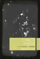 Chaos Media: A Sonic Economy of Digital Space - Stephen Kennedy - cover