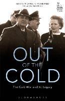 Out of the Cold: The Cold War and Its Legacy - cover