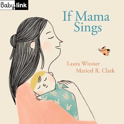 Babylink: If Mama Sings - Laura Wittner - cover
