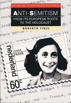 Anti-semitism (interlink Illustrated Histories) - Roberto Finzi - cover