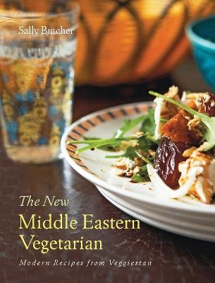 The New Middle Eastern Vegetarian: Modern Recipes from Veggiestan - Sally Butcher - cover