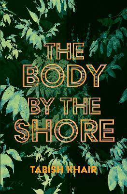 The Body By The Shore - Tabish Khair - cover