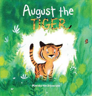 August The Tiger - Marieke van Ditshuizen - cover