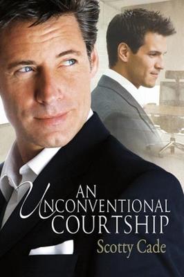 An Unconventional Courtship - Scotty Cade - cover