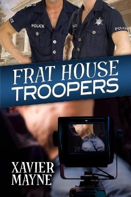 Frat House Troopers - Xavier Mayne - cover