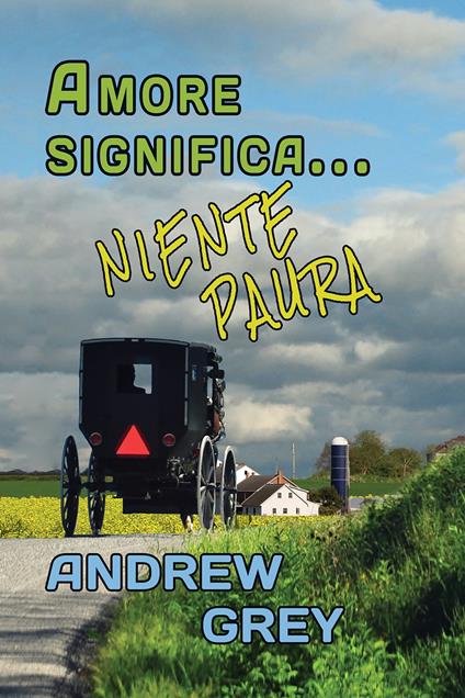 Amore significa… niente paura - Andrew Grey,Ernesto Pavan - ebook