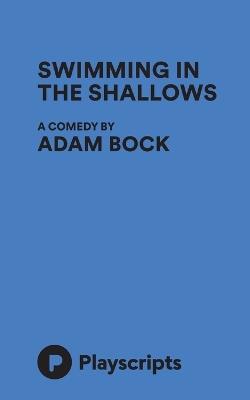 Swimming In The Shallows - Adam Bock - cover