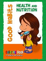 Good Habits Coloring Book - Health and Nutrition: Buenos Habitos - Cuaderno para colorear