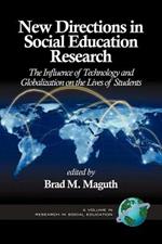 New Directions in Social Education Research: The Influence of Technology and Globalization on the Lives of Students