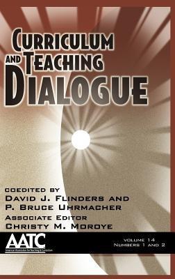 Curriculum and Teaching Dialogue: Volume 14 numbers 1 & 2 - cover