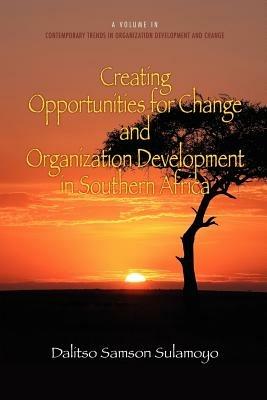 Creating Opportunities for Change and Organization Development in Southern Africa - Dalitso Samson Sulamoyo - cover