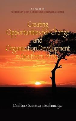 Creating Opportunities for Change and Organization Development in Southern Africa - Dalitso Samson Sulamoyo - cover