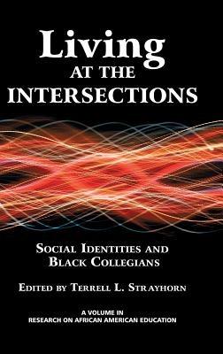 Living at the Intersections: Social Identities and Black Collegians - cover