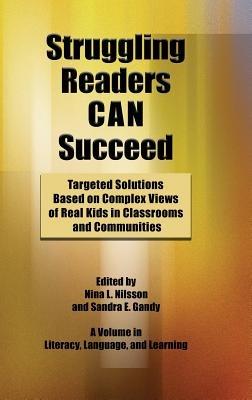 Struggling Readers Can Succeed: Teaching Solutions Based on Real Kids in Classrooms and Communities - cover