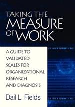 Taking the Measure of Work: A Guide to Validated Measures for Organizational Research and Diagnosis