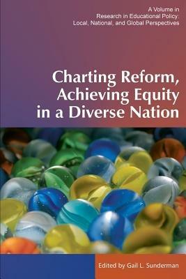 Charting Reform, Achieving Equity in a Diverse Nation - cover