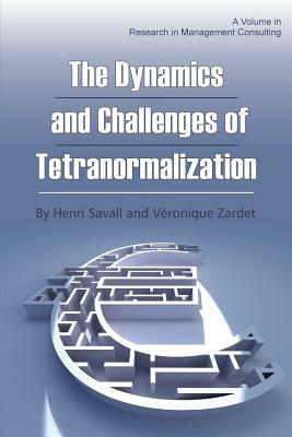 The Dynamics and Challenges of Tetranormalization - cover
