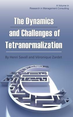 The Dynamics and Challenges of Tetranormalization - cover