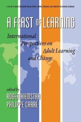 A Feast of Learning: International Perspectives on Adult Learning and Change - cover