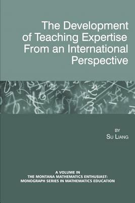The Development of Teaching Expertise from an International Perspective - Su Liang - cover