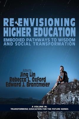 Re-Envisioning Higher Education: Embodied Pathways to Wisdom and Social Transformation - cover