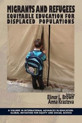 Migrants and Refugees: Equitable Education for Displaced Populations - cover