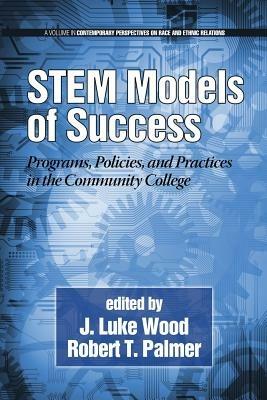 STEM Models of Success: Programs, Policies, and Practices in the Community College - cover