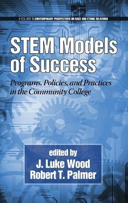 STEM Models of Success: Programs, Policies, and Practices in the Community College - cover