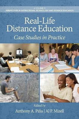 Real-Life Distance Education: Case Studies in Practice - cover