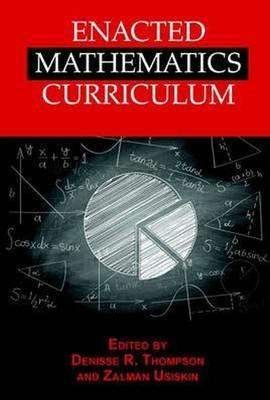 Enacted Mathematics Curriculum: A Conceptual Framework and Research Needs - cover