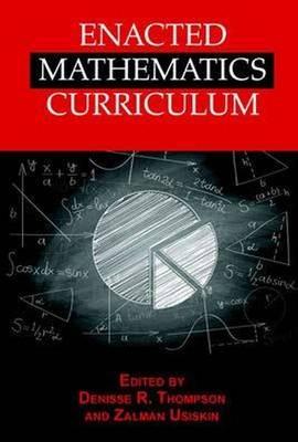 Enacted Mathematics Curriculum: A Conceptual Framework and Research Needs - cover