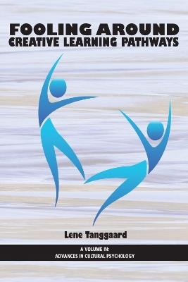 Fooling Around: Creative Learning Pathways - cover