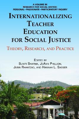 Internationalizing Teacher Education for Social Justice: Theory, Research, and Practice - cover