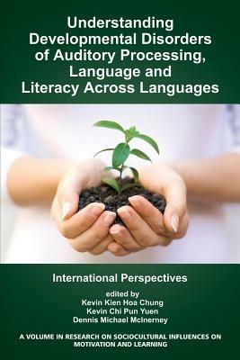 Understanding Developmental Disorders of Auditory Processing, Language and Literacy Across Languages: International Perspectives - cover