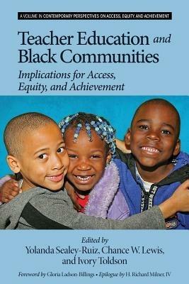 Teacher Education and Black Communities: Implications for Access, Equity and Achievement - cover