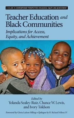 Teacher Education and Black Communities: Implications for Access, Equity and Achievement - cover