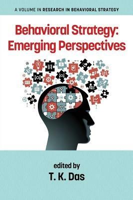 Behavioral Strategy: Emerging Perspectives - cover