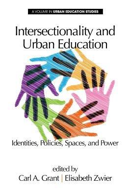 Intersectionality and Urban Education: Identities, Policies, Spaces & Power - cover
