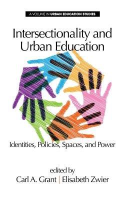 Intersectionality and Urban Education: Identities, Policies, Spaces & Power - cover