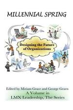 Millennial Spring: Designing the Future of Organizations