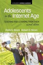 Adolescents In The Internet Age: Teaching And Learning From Them