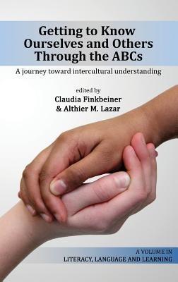 Getting to Know Ourselves and Others Through the ABCs: A Journey Toward Intercultural Understanding - cover