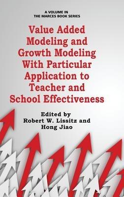Value Added Modeling and Growth Modeling with particular Application to Teacher and School Effectiveness - cover
