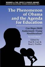 The Phenomenon of Obama and the Agenda for Education: Can Hope (Still) Audaciously Trump Neoliberalism?
