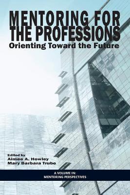 Mentoring for the Professions: Orienting Toward the Future - cover