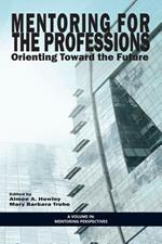 Mentoring for the Professions: Orienting Toward the Future