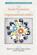 The Social Dynamics of Organizational Justice