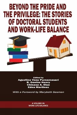 Beyond The Pride and The Priviledge: The Stories of Doctoral Students and Work-Life Balance - cover